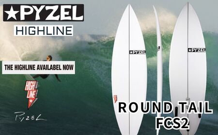 サーフィン サーフボード PYZEL SURFBOARDS HIGHLINE ROUND TAIL FCS2 パイゼル