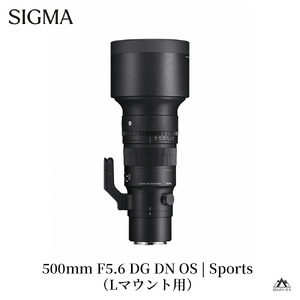 SIGMA 500mm F5.6 DG DN OS Sports【Lマウント】