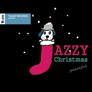T5Jazz Records presents: Jazzy Christmas/Peaceful ALR0001
