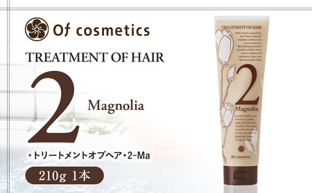 オブ・コスメティックス トリートメントオブヘア・2-Ma 210g 1本 ACF0027