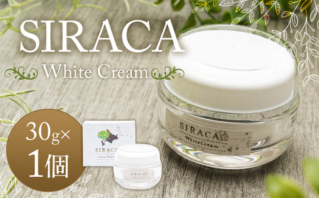 SIRACA White Cream 30g （クリーム） 化粧品 スキンケア コスメ 美容 保湿