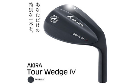 ゴルフ AKIRA ウェッジ Tour Wedge IV 1本 PVD仕上げ
