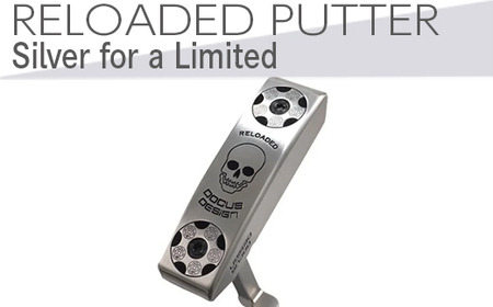 ゴルフクラブ　RELOADED PUTTER Silver for a Limited パター スチール装着モデル　※2024年6月上旬以降に順次発送予定 | ゴルフ ごるふ golf クラブ シャフト ゴルフ用品 スポーツ スポーツ用品 _EO61