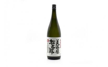 御代櫻 美濃屋松五郎  43度  1.8L  1本 | 御代桜醸造 酒 焼酎 米焼酎 アルコール 岐阜県 美濃加茂市 美濃加茂 みのかも