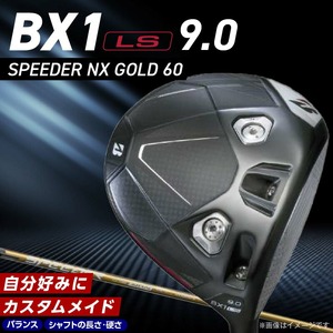 25B BX1LS DRIVER（SPEEDER NX  GOLD 60）_ロフト 9_ ブリヂストン ゴルフ クラブ ドライバー DRIVER SPEEDER 60 ロフト 9 高初速 追求 ロースピン モデル ゴルフ用品 スポーツ カスタム カスタムメイド 福岡県 久留米市 送料無料 〔Nx169〕