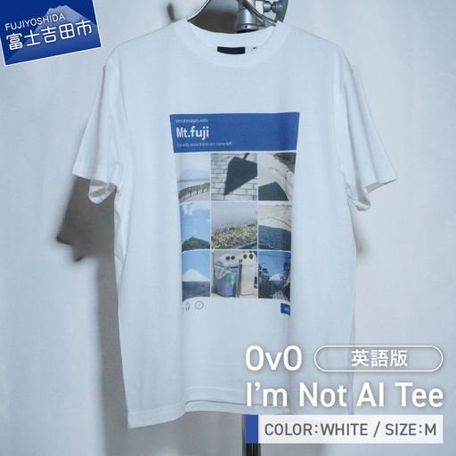Tシャツ 半袖 WHITE 英語版 Mサイズ 綿100％ 「 OvO I`m Not AI Tee 」 ユニセックス カジュアル ファッション 白 ホワイト 富士山