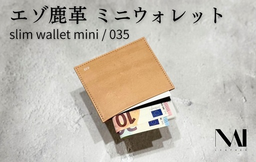 slim wallet mini / 035 エゾ鹿革 ミニウォレット 希少