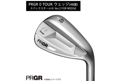PRGR 0 TOUR ウェッジ(48度)スペックスチール3 Ver.2 [ プロギア アイアン ゴルフクラブ ゴルフ ゴルフ用品 2023年モデル 高スピン ]