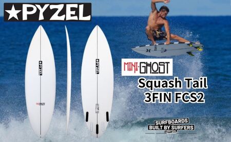 PYZEL SURFBOARDS MINI GHOST Squash Tail 3FIN FCS2 パイゼル サーフボード サーフィン 5'10"