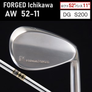 FORGED Ichikawa「AW52-11」【DG S200】085HB02N.／ゴルフ ゴルフクラブ ウェッジ