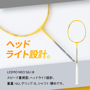バドミントンラケット NEO S6J (ネオ エスロクジェイ)