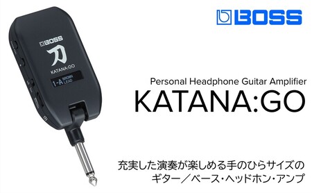 【BOSS】パーソナル・ヘッドホン・ギター・アンプ/KATANA:GO 【配送不可:離島】ギター ベース スマート 静岡 浜松市